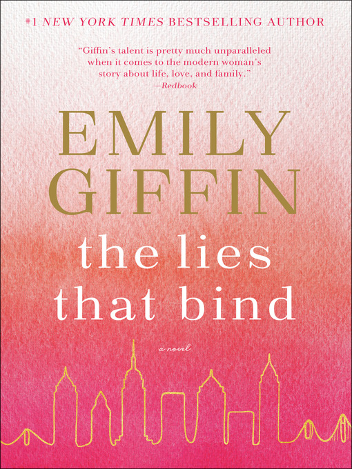 Title details for The Lies That Bind by Emily Giffin - Available
